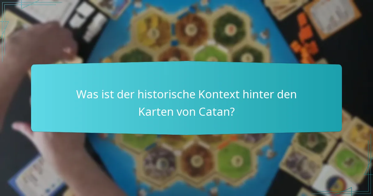 Wie haben sich die Änderungen im Gameplay mit historischen Karten in Catan entwickelt?