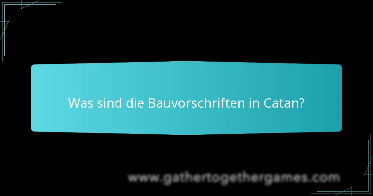 Wie kann das Bauen Vorteile in Catan bieten?