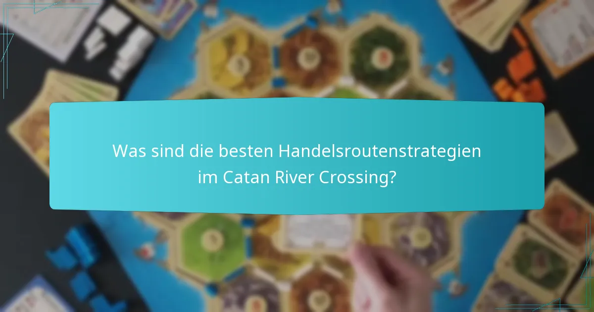 Wie können Spieler Wasserwege in Catan effektiv navigieren?