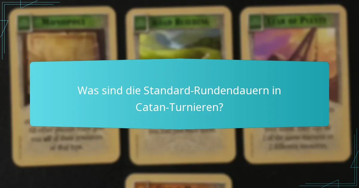 Welche Faktoren beeinflussen die Zeitplanung von Catan-Turnieren?