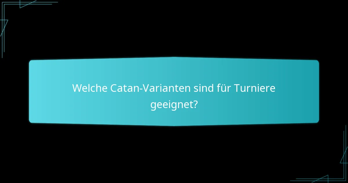 Wie richtet man ein Catan-Turnier ein?
