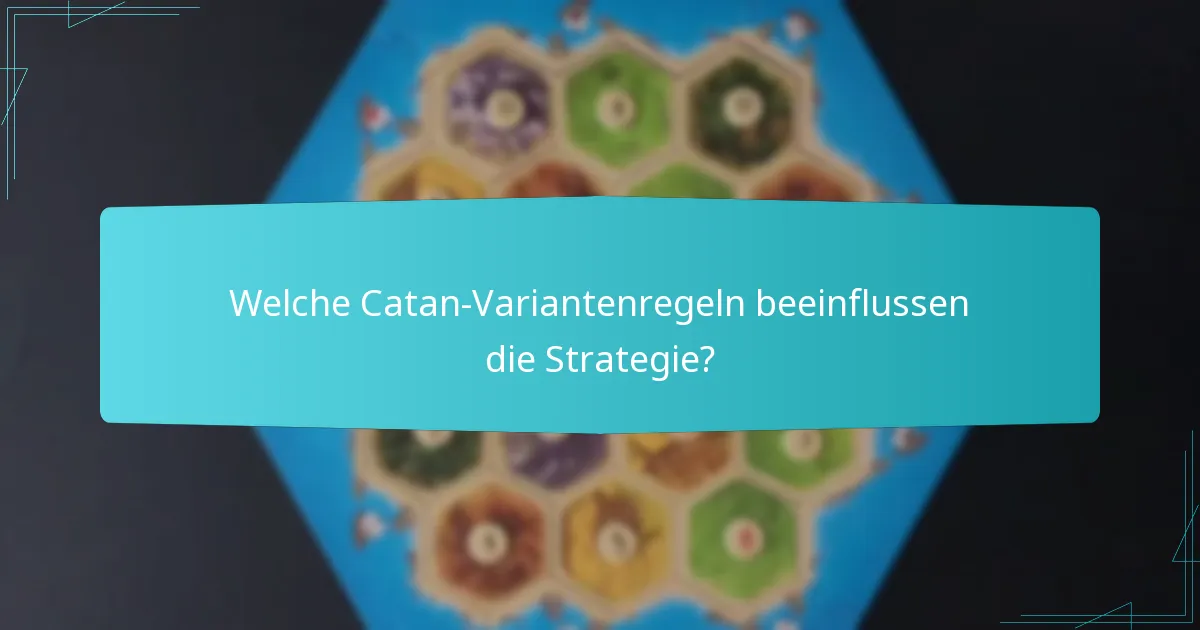 Welche Strategien verbessern das wettbewerbsorientierte Spiel in Catan?