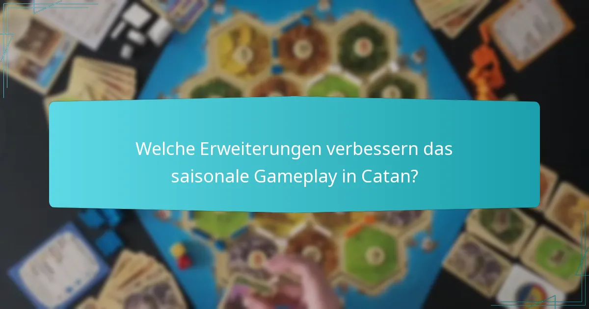 Welche Anpassungen im Gameplay sind für saisonale Veränderungen notwendig?