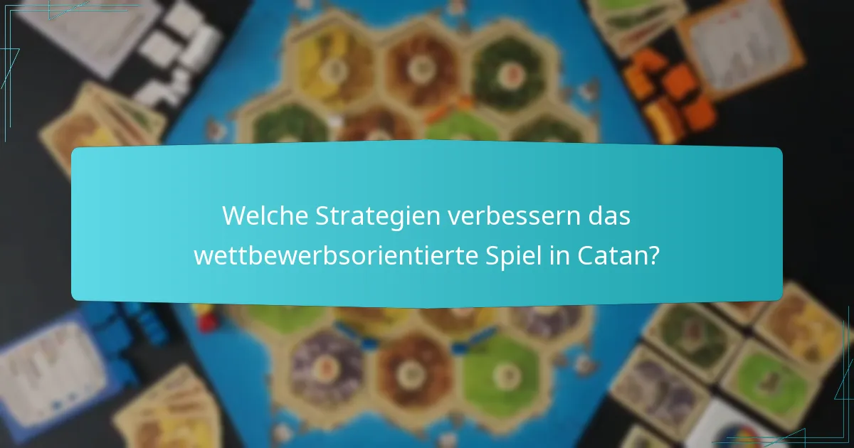Welche Catan-Variantenregeln beeinflussen die Strategie?
