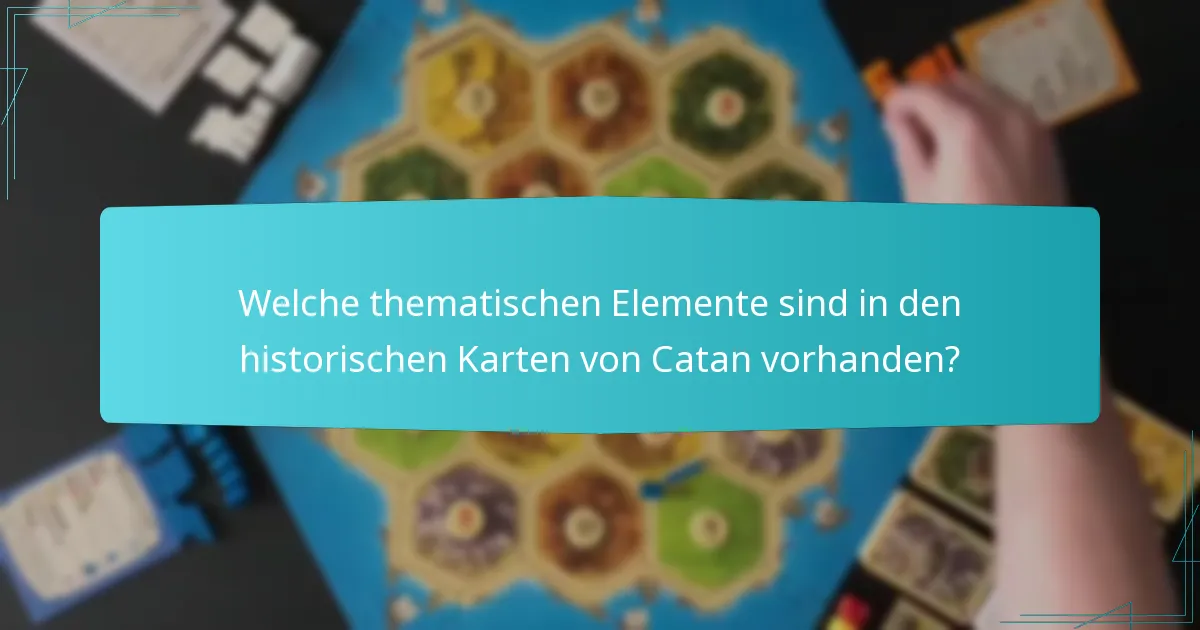 Welche historischen Karten sind bei Catan-Spielern am beliebtesten?