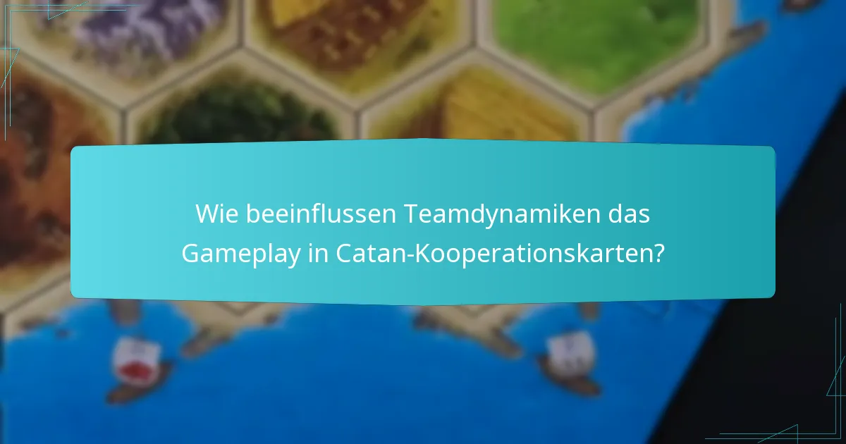 Wie verändern Kooperationskarten die Interaktionen der Spieler in Catan?