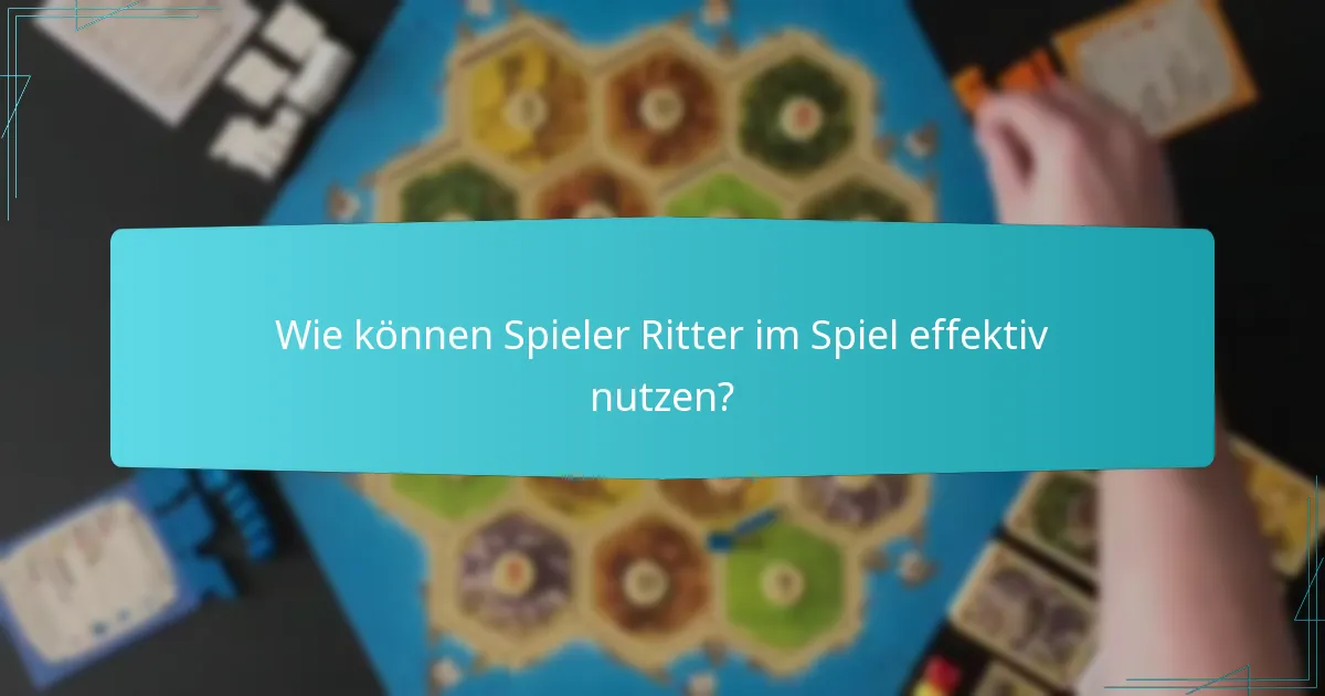 Wie vergleichen sich Ritter mit anderen Strategien in Catan?