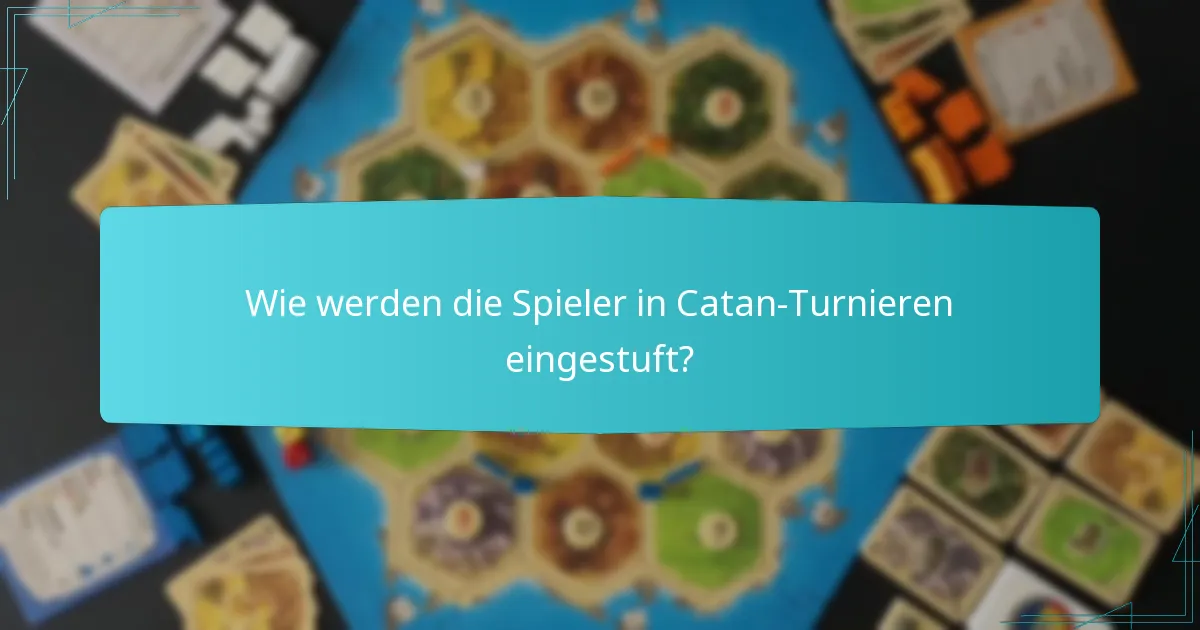 Wie werden die Spieler in Catan-Turnieren eingestuft?